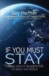 If You Must Stay