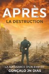 Après la Destruction - La Naissance d'un Empire