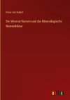 Die Mineral-Namen und die Mineralogische Nomenklatur