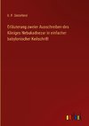 Erläuterung zweier Ausschreiben des Königes Nebukadnezar in einfacher babylonischer Keilschrift