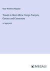 Travels in West Africa: Congo Français, Corisco and Cameroons