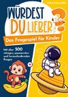 Würdest du lieber? Das Fragespiel für Kinder