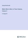 What's Mine's Mine; In Three Volumes, Volume 3