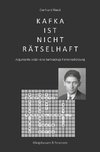 Kafka ist nicht rätselhaft