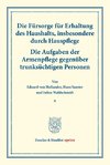 Die Fürsorge für Erhaltung des Haushalts, insbesondere durch Hauspflege.