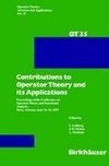 Contributions to Operator Theory and its Applications