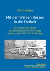 Mit den Weißen Bussen in die Freiheit