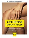 Arthrose endlich heilen