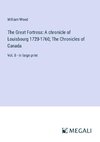 The Great Fortress: A chronicle of Louisbourg 1720-1760; The Chronicles of Canada