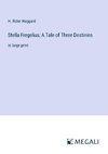 Stella Fregelius; A Tale of Three Destinies