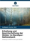 Erhaltung und Bewirtschaftung der Wälder im Bandipur-Nationalpark