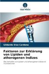 Faktoren zur Erklärung von Lipiden und atherogenen Indizes