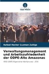 Verwaltungsmanagement und Arbeitszufriedenheit der ODPE-Alto Amazonas