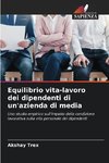 Equilibrio vita-lavoro dei dipendenti di un'azienda di media