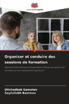 Organiser et conduire des sessions de formation