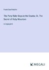 The Pony Rider Boys in the Ozarks; Or, The Secret of Ruby Mountain