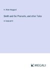 Smith and the Pharaohs, and other Tales