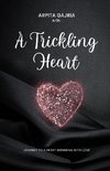 A Trickling Heart - Journey to a heart brimming with love