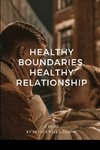 Healthy Boundaries, Healthy Relationship