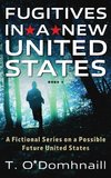 Fugitives in a New United States