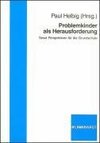 Problemkinder als Herausforderung