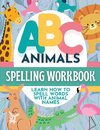 ABC Animals Spelling Workbook for Early Learners