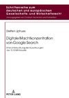 Digitale Machtkonzentration von Google Search