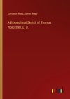 A Biographical Sketch of Thomas Worcester, D. D.