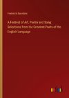 A Festival of Art, Poetry and Song: Selections from the Greatest Poets of the English Language