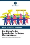 Die Kämpfe der Bauarbeiter in Suape (Pernambuco)