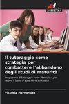 Il tutoraggio come strategia per combattere l'abbandono degli studi di maturità