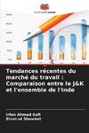 Tendances récentes du marché du travail : Comparaison entre le J&K et l'ensemble de l'Inde