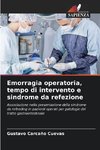 Emorragia operatoria, tempo di intervento e sindrome da refezione