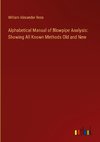 Alphabetical Manual of Blowpipe Analysis: Showing All Known Methods Old and New