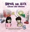 Sophia and Alex Clean the House