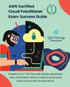 AWS Certified Cloud Practitioner Exam Success Guide, 1