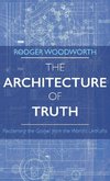 The Architecture of Truth