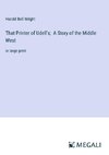 That Printer of Udell's;  A Story of the Middle West