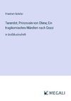 Turandot, Prinzessin von China; Ein tragikomisches Märchen nach Gozzi