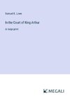 In the Court of King Arthur