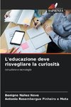 L'educazione deve risvegliare la curiosità