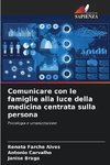 Comunicare con le famiglie alla luce della medicina centrata sulla persona