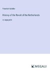 History of the Revolt of the Netherlands