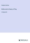 Wallenstein's Camp; A Play