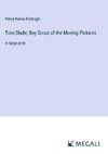 Tom Slade; Boy Scout of the Moving Pictures