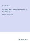 The United States of America 1783-1830; In Two Volumes