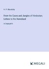 From the Caves and Jungles of Hindostan; Letters to the Homeland