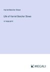 Life of Harriet Beecher Stowe