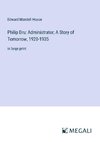 Philip Dru: Administrator; A Story of Tomorrow, 1920-1935