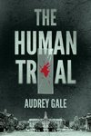 The Human Trial